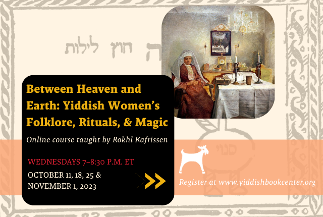 Graphic for "Between Heaven and Earth: Yiddish Women's Folklore, Rituals, & Magic" course